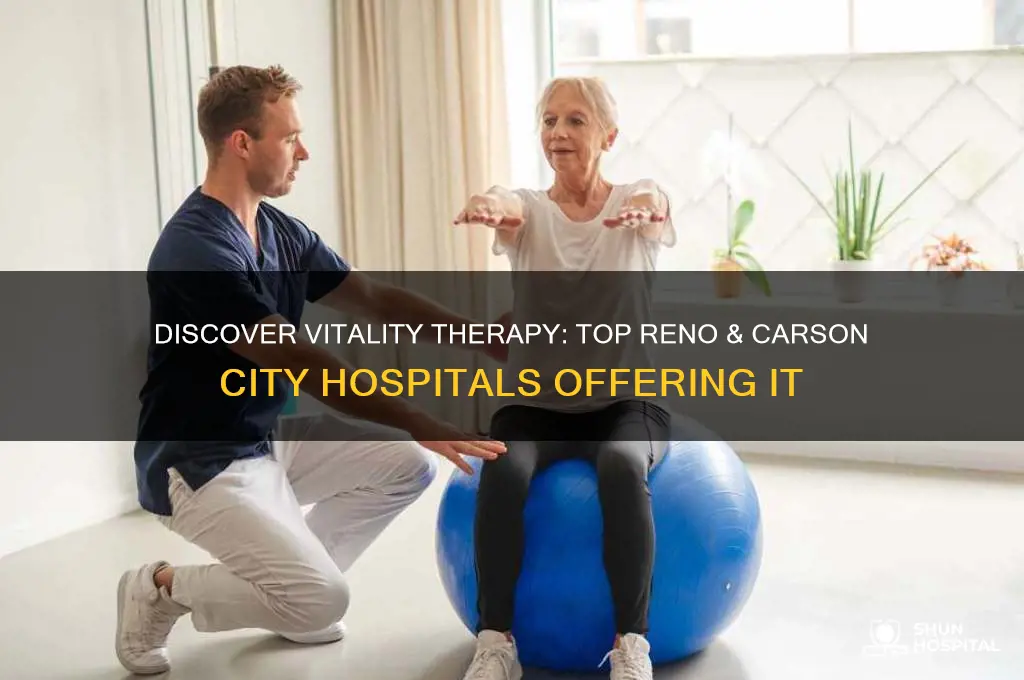 which hospital in reno or carson city has vitality therapy