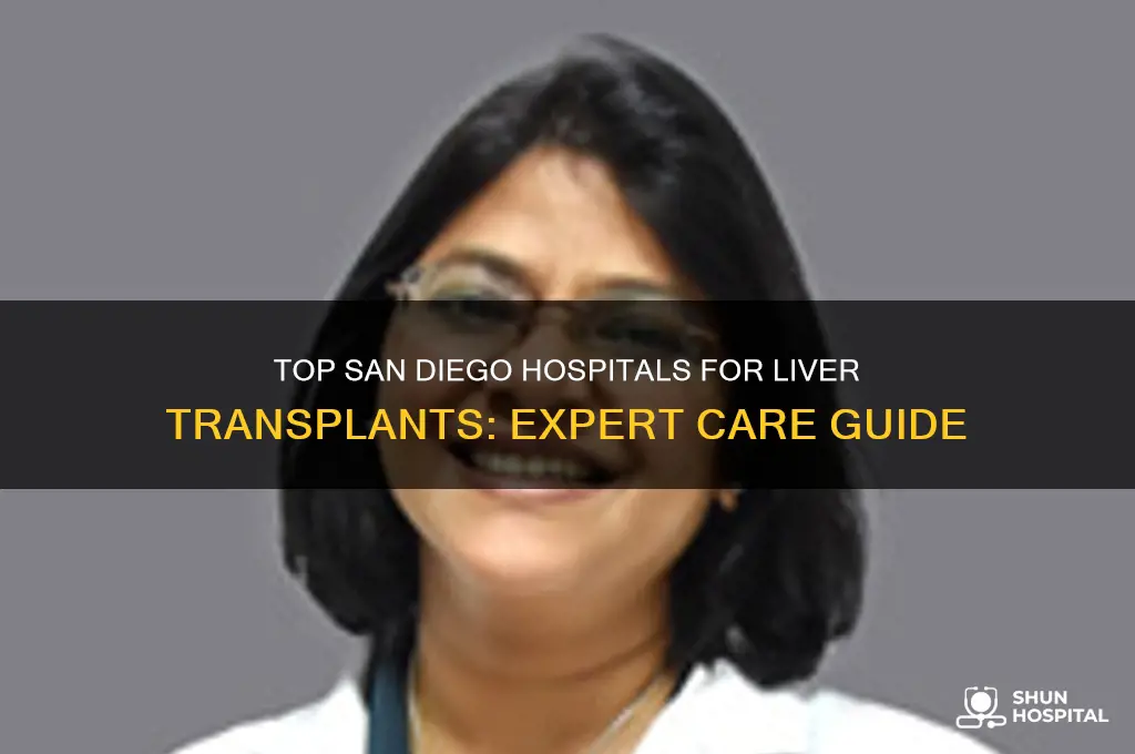 which hospital in san diego is best for liver transplant