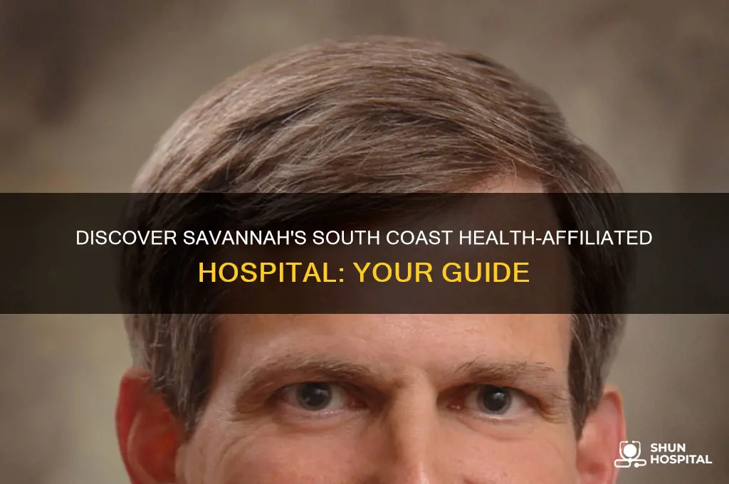 which hospital in savannah is affiliated with south coast health