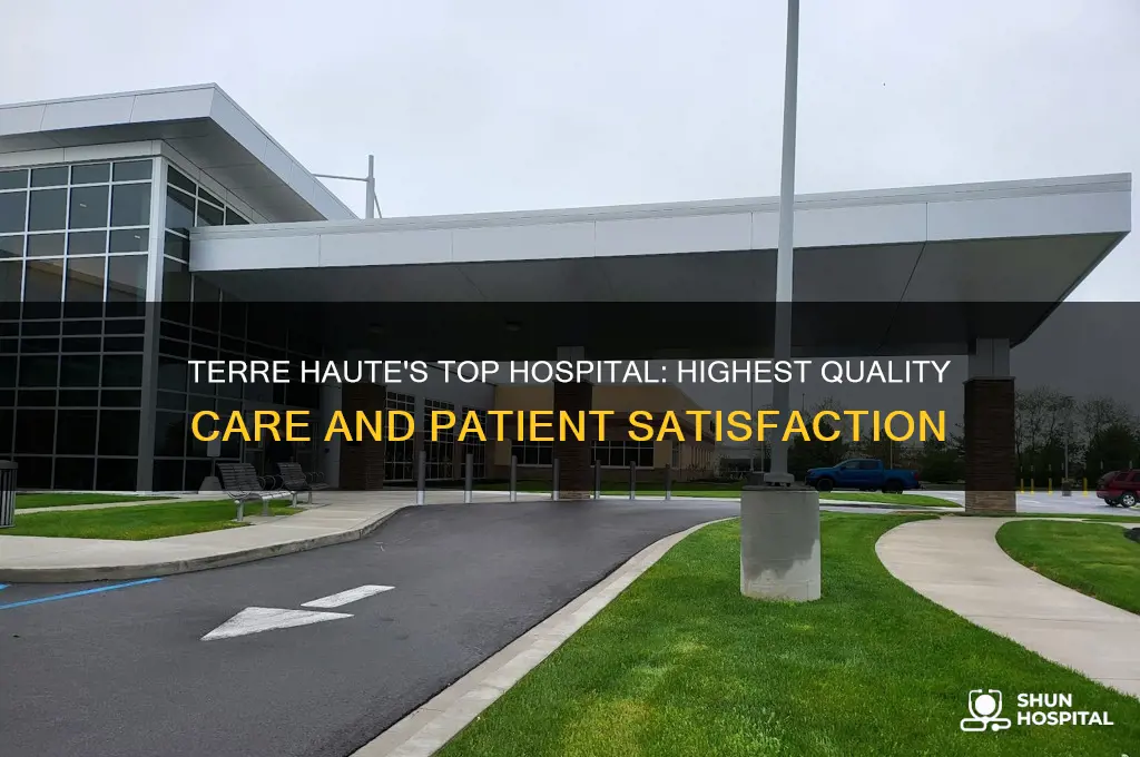 which hospital in terre haute has the higthest care