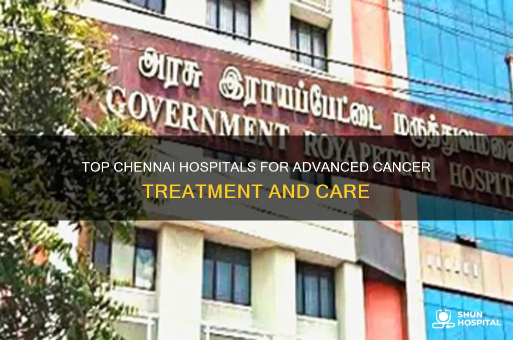 which hospital is best for cancer treatment in chennai