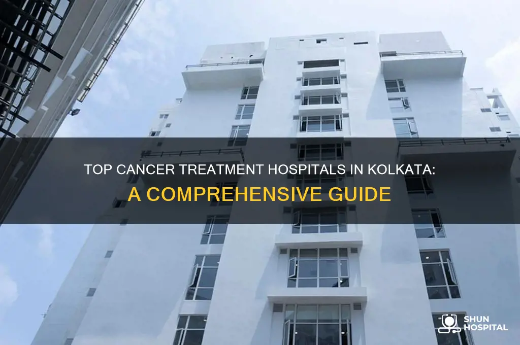 which hospital is best for cancer treatment in kolkata