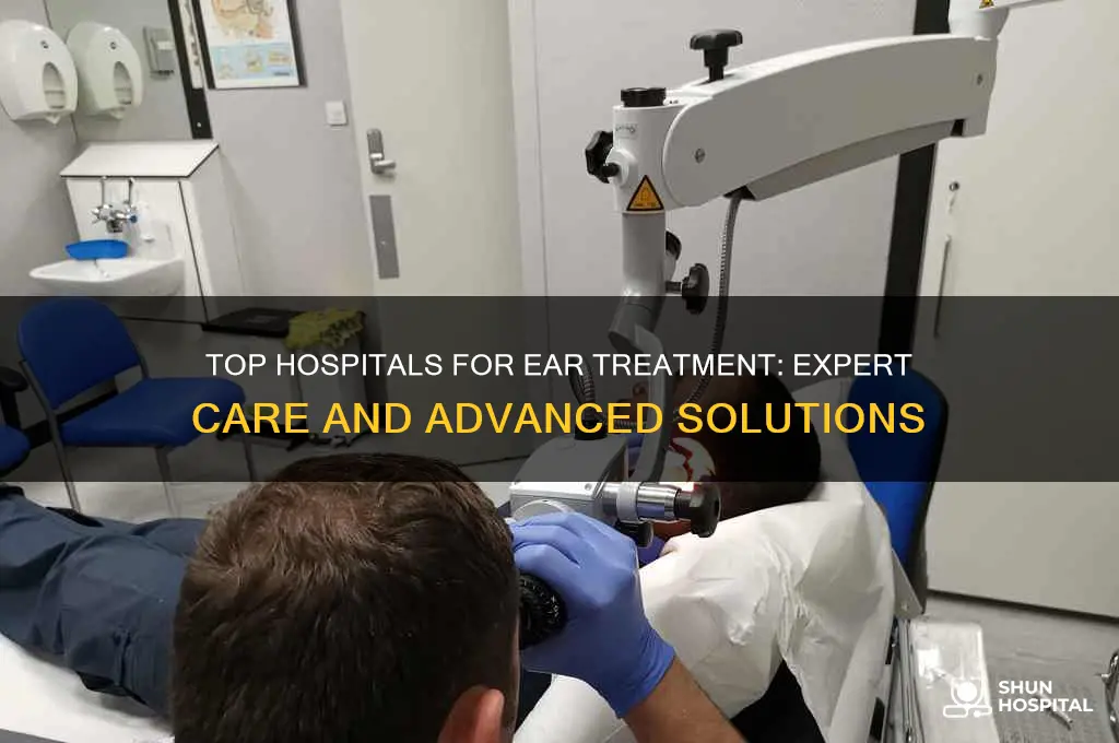 which hospital is best for ear treatment