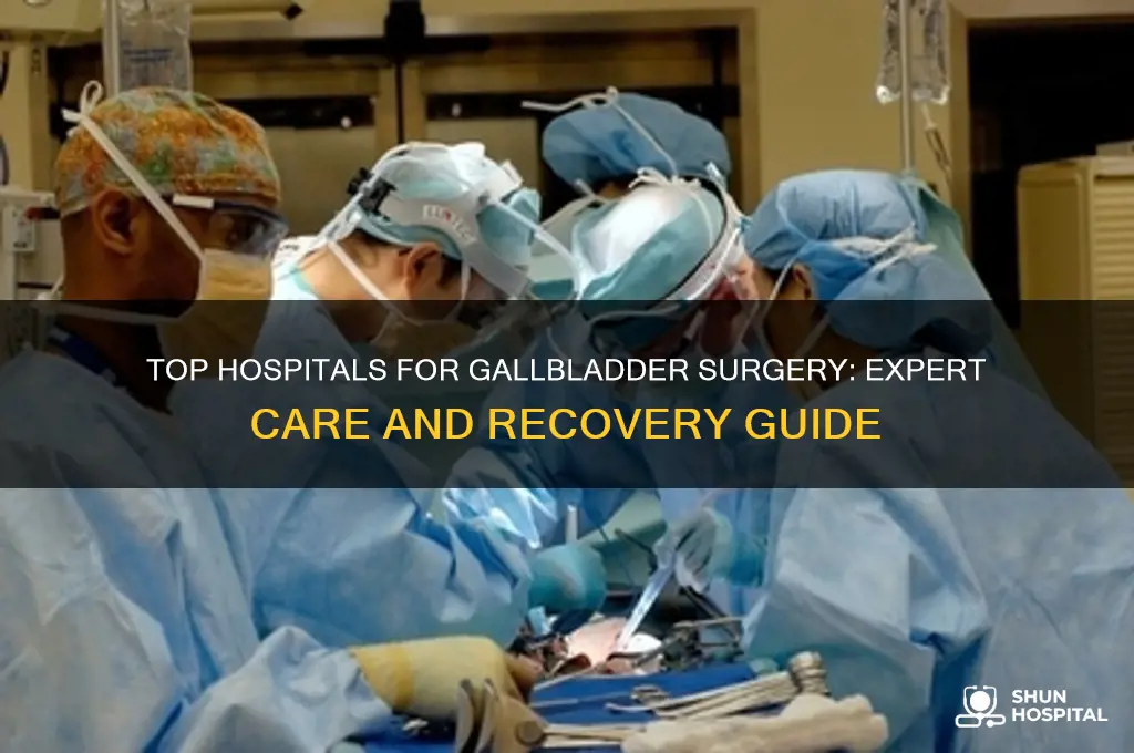 which hospital is best for gallbladder surgery