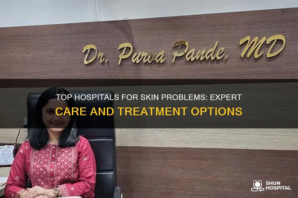 which hospital is best for skin problems