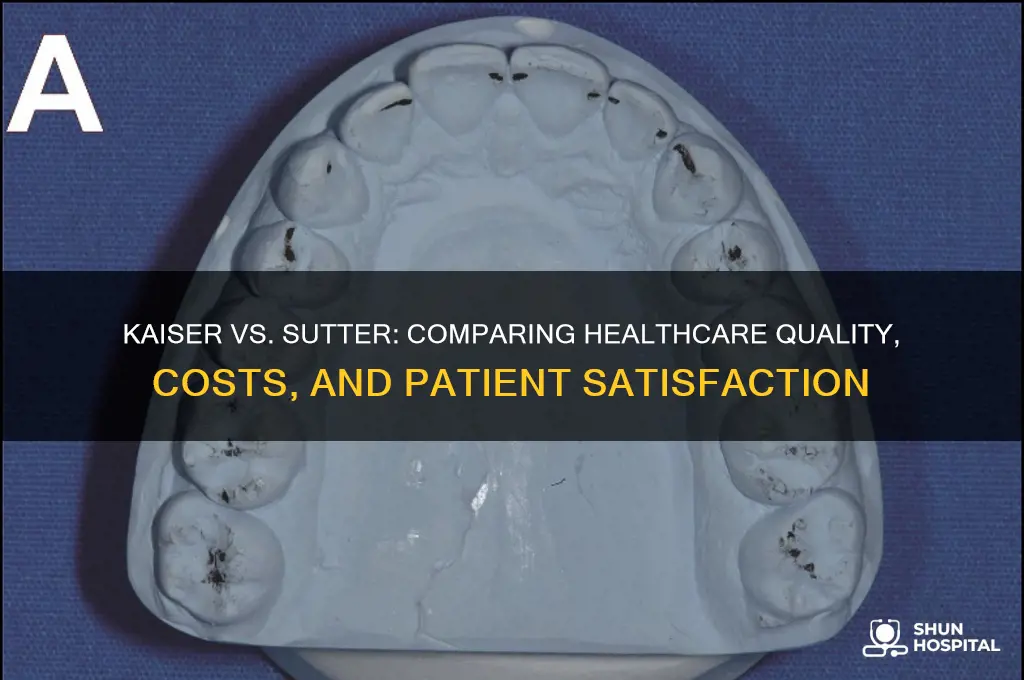 which hospital is better kaiser or sutter