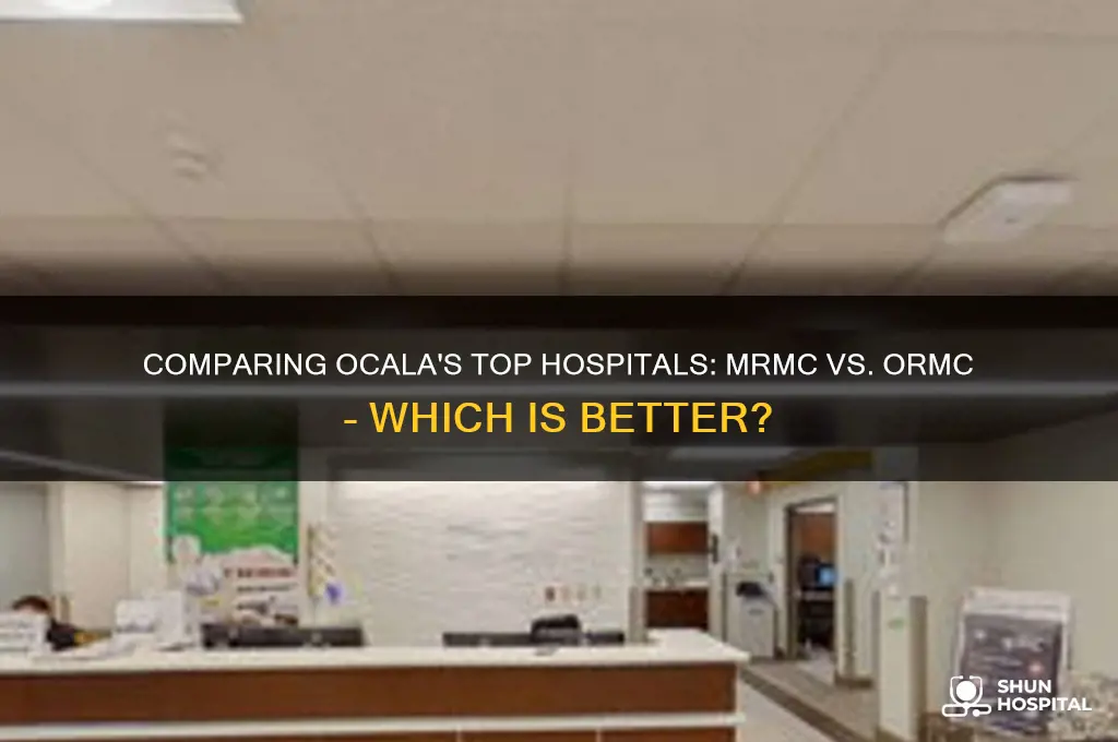 which hospital is better mrmc or ormc ocala fl