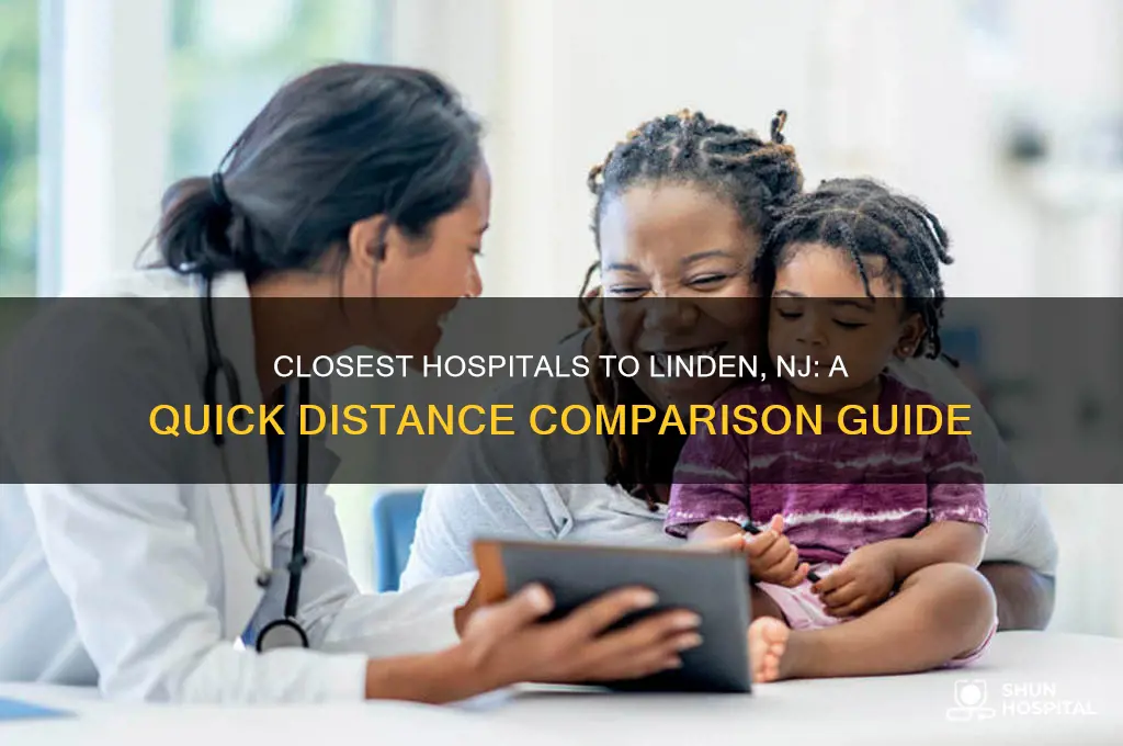 which hospital is closer to linden nj