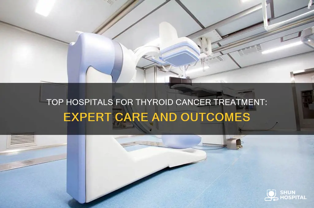 which hospital is the best in treatment thyroid cancer