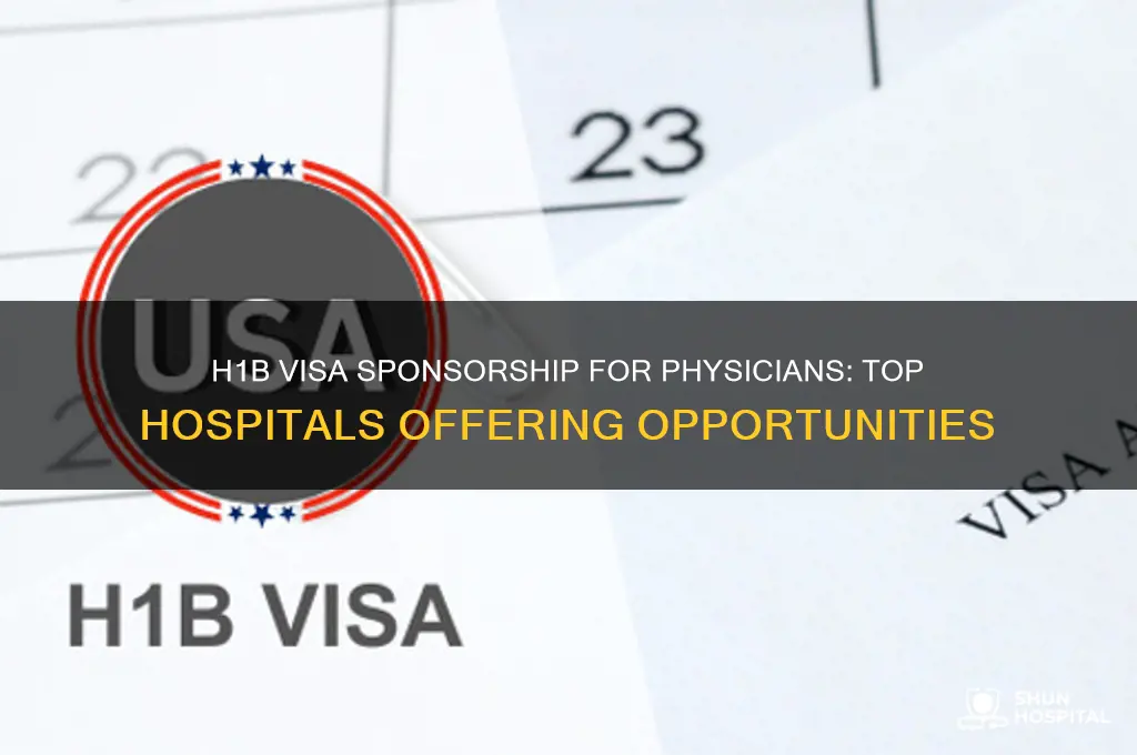 which hospital offer h1b visa for physician