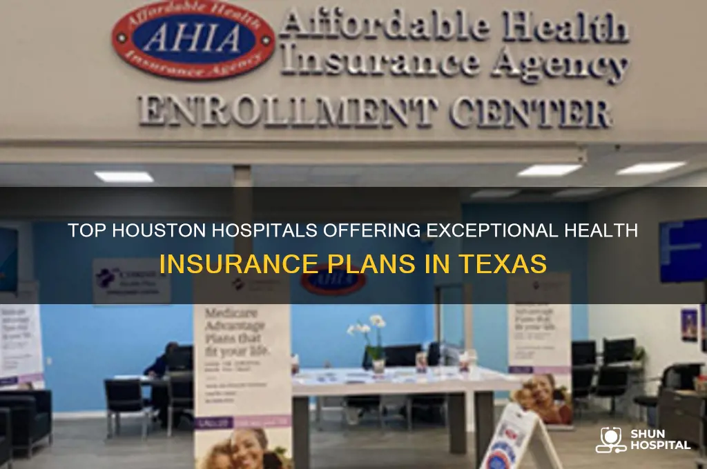 which hospital provide best health insurance in houston tx