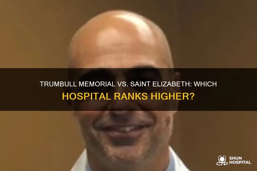which hospital ranks higher trumbull memorial or saint elizabeth
