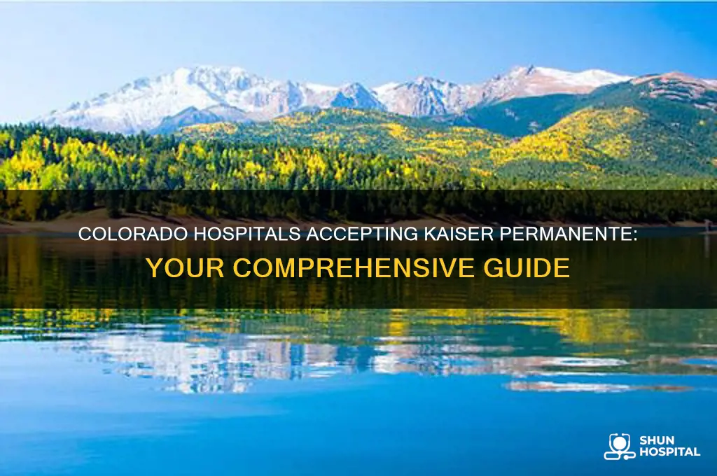 which hospitals accepts kaiser permanente in colorado