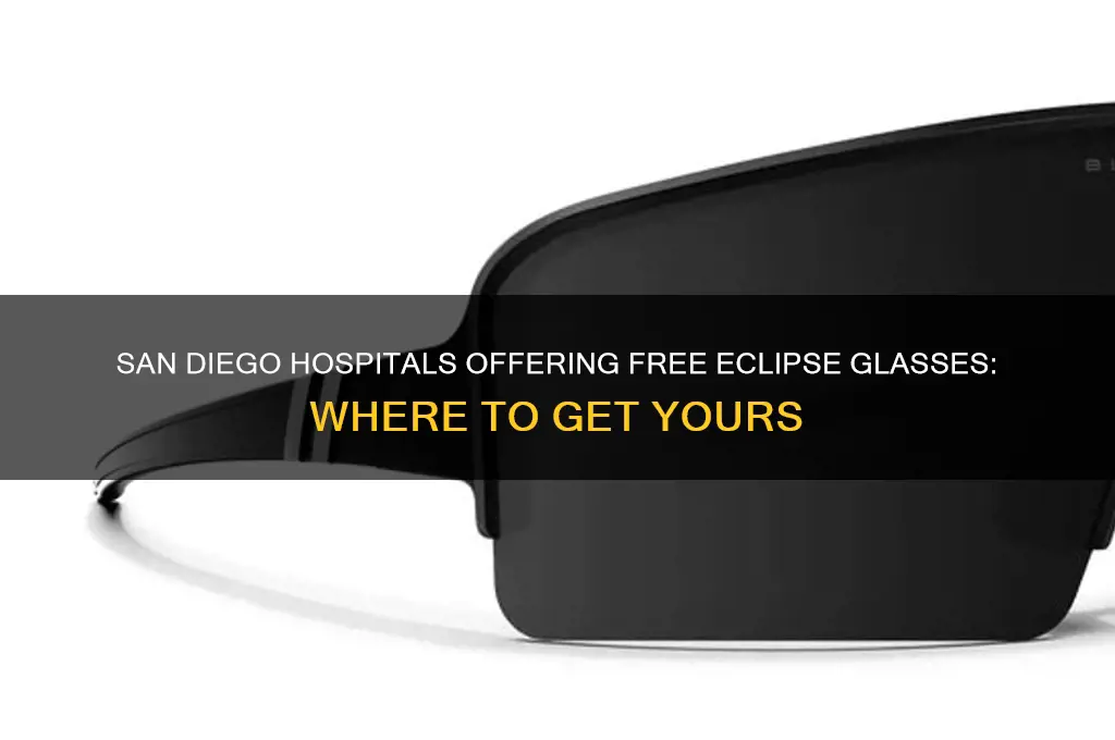 which hospitals are giving away eclipse glasses san diego