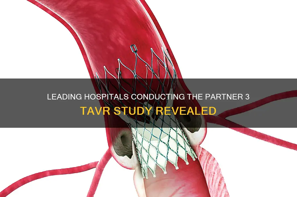 which hospitals conduct partner 3 tavr study