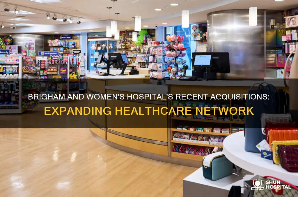 which hospitals did brigham and womans hospital recently obtain