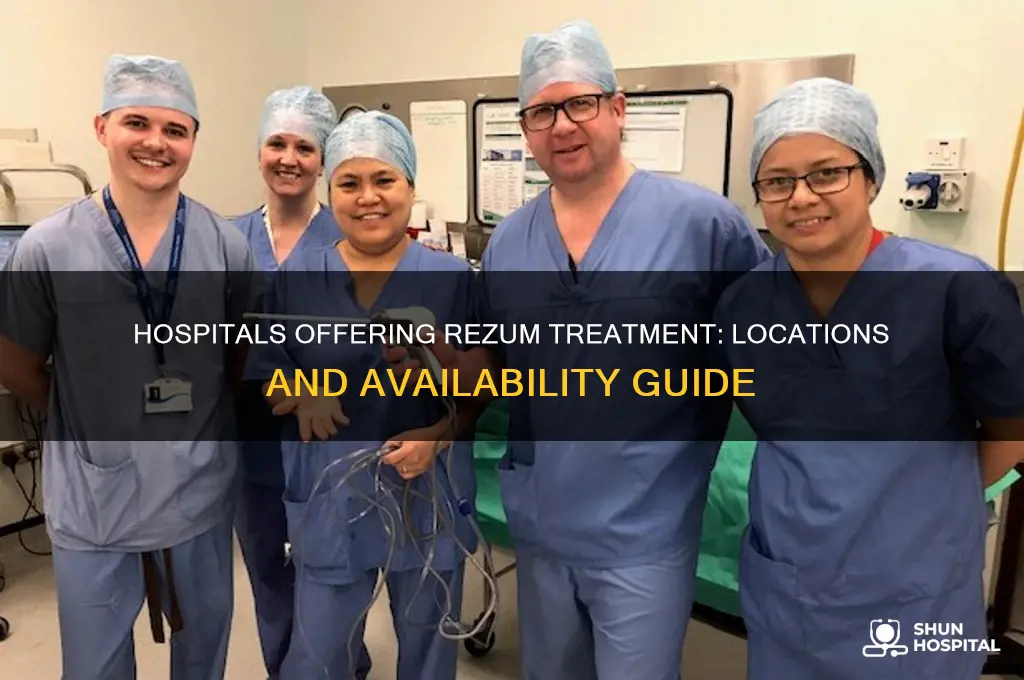 which hospitals do rezum treatment