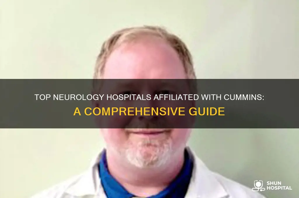 which hospitals for cummins good for neurology