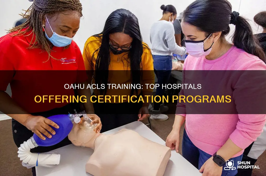 which hospitals give acls training in oahu