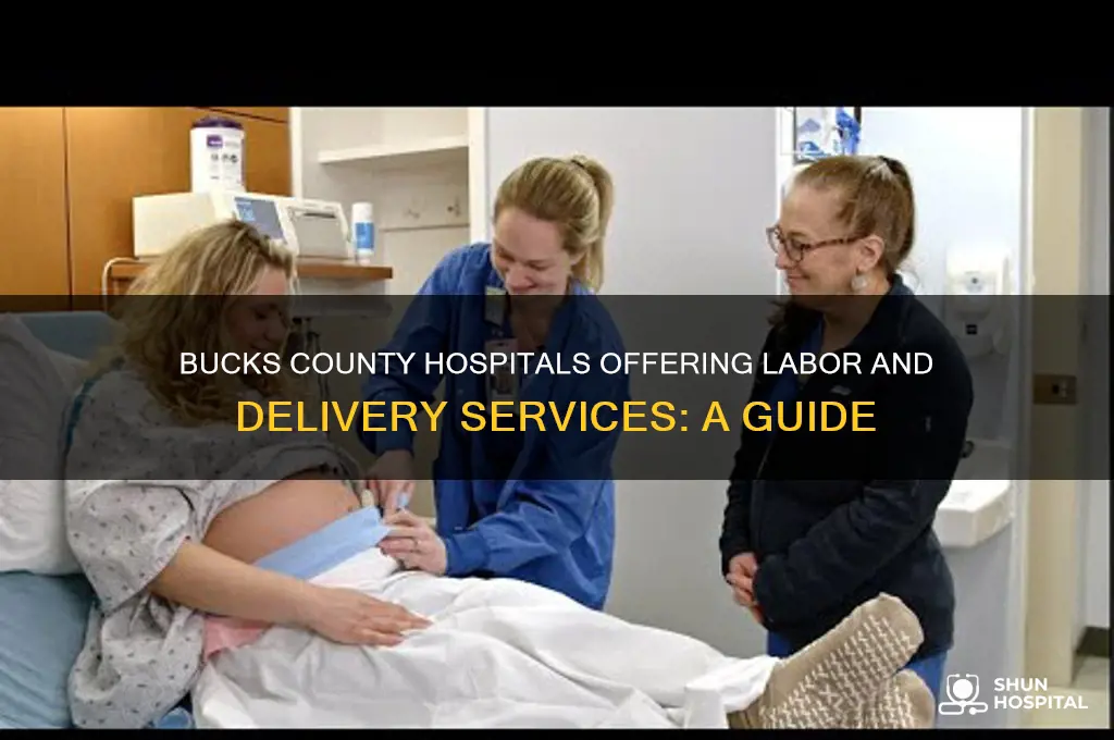 which hospitals in bucks county have labor and delivery