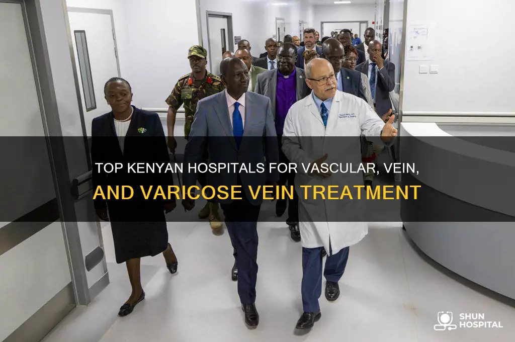 which hospitals in kenya do vascular and vein with varicose