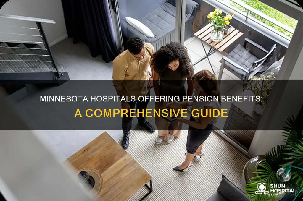 which hospitals in mn have a pension