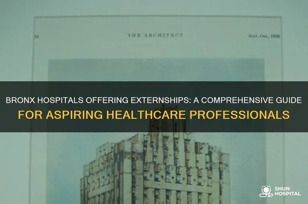 which hospitals in the bronx offer externship