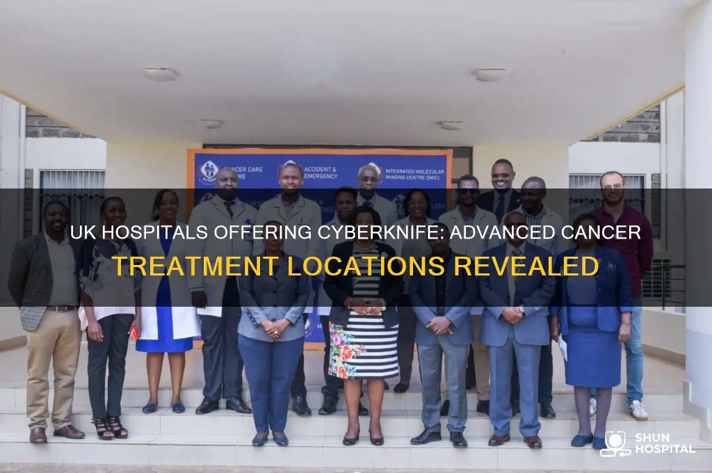 which hospitals in the uk have cyberknife