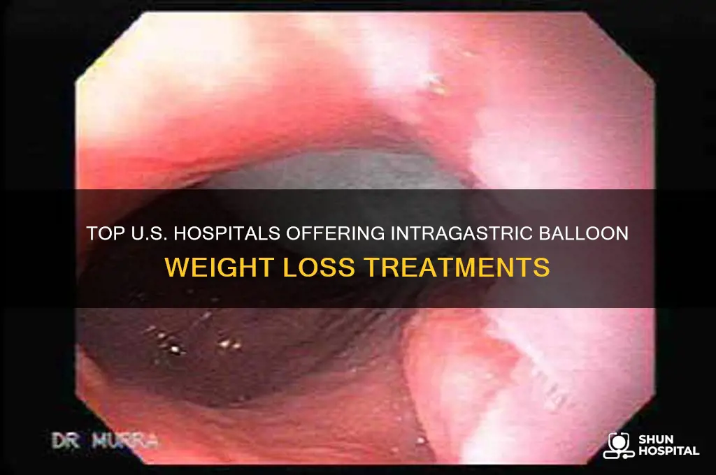which hospitals in u s have intragastric balloon treatments