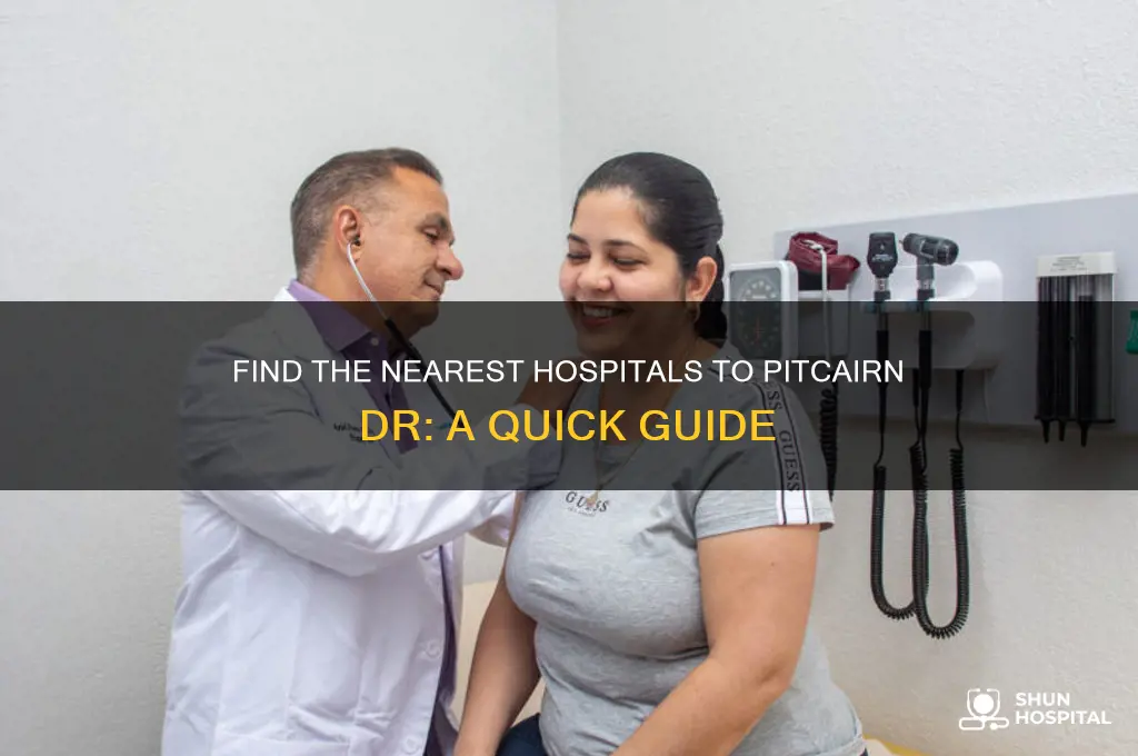 which hospitals is closest to your address on pitcairn dr