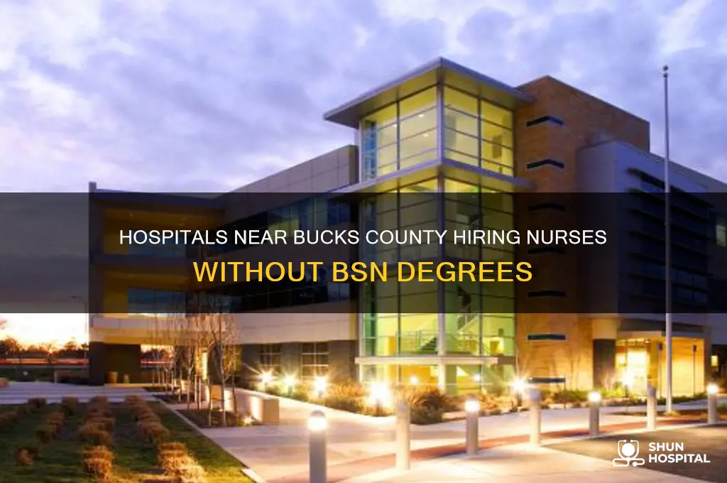 which hospitals near bucks county dont require a bsn