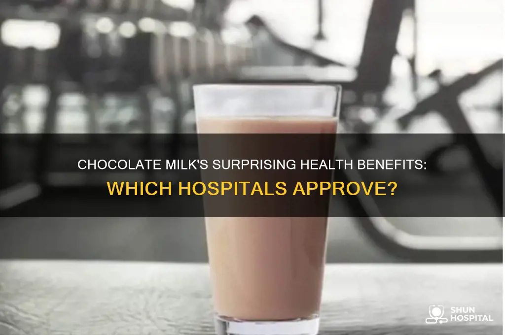 which hospitals think that choclate milk is good for you