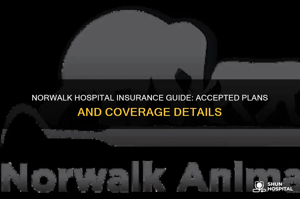 which insurnce is ccepted by norwalk hospital
