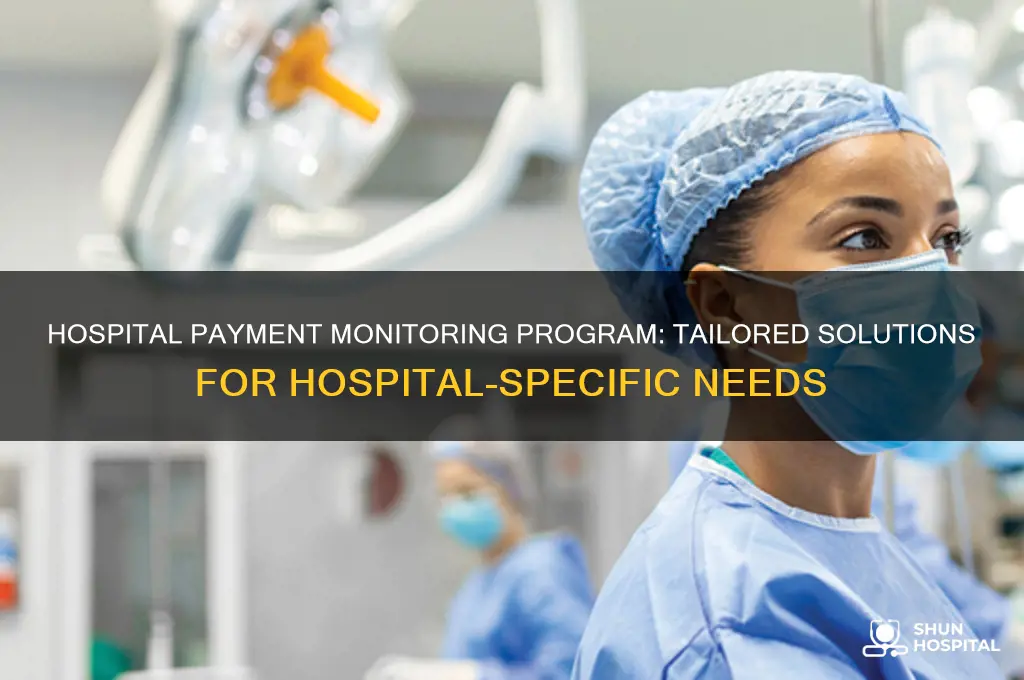 which is a hospital payment monitoring program that contains hospital-specific