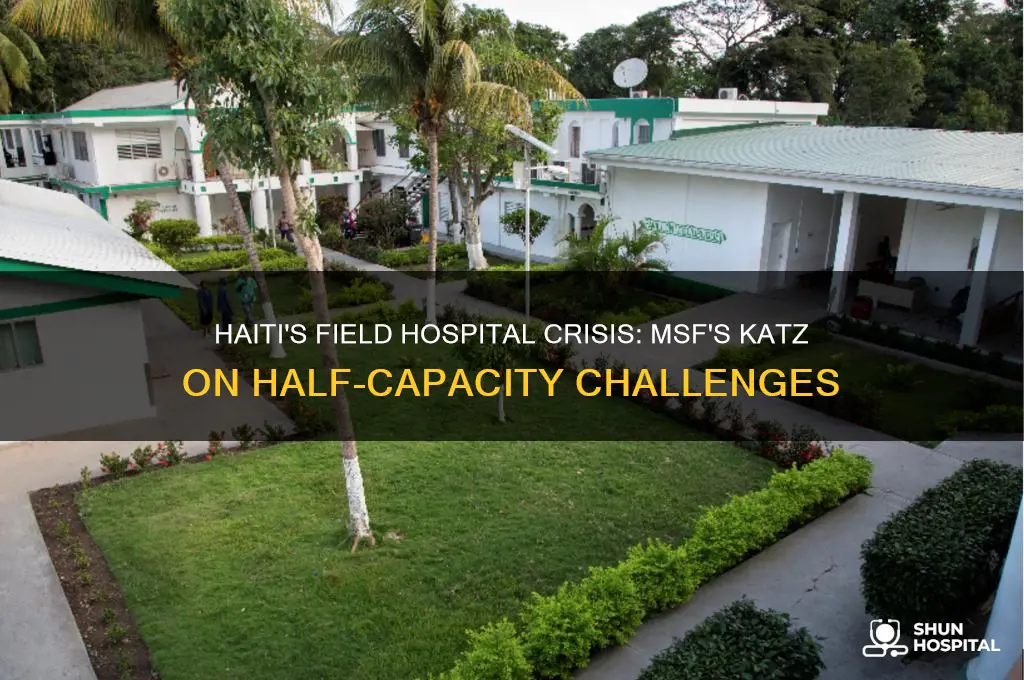 which is how half a field hospital haiti katz msf