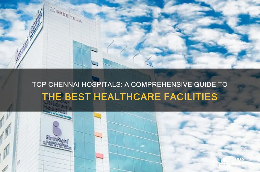 which is the best hospital in chennai
