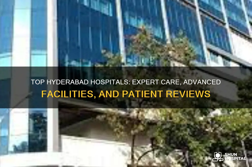 which is the best hospital in hyderabad