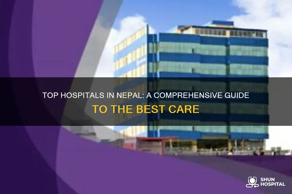which is the best hospital in nepal