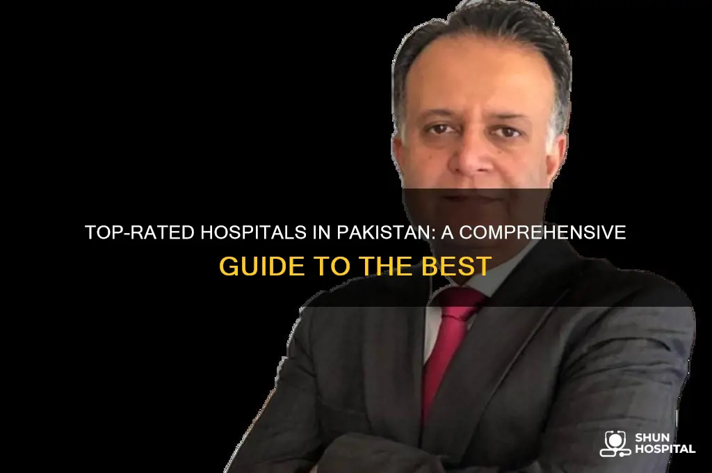 which is the best hospital in pakistan