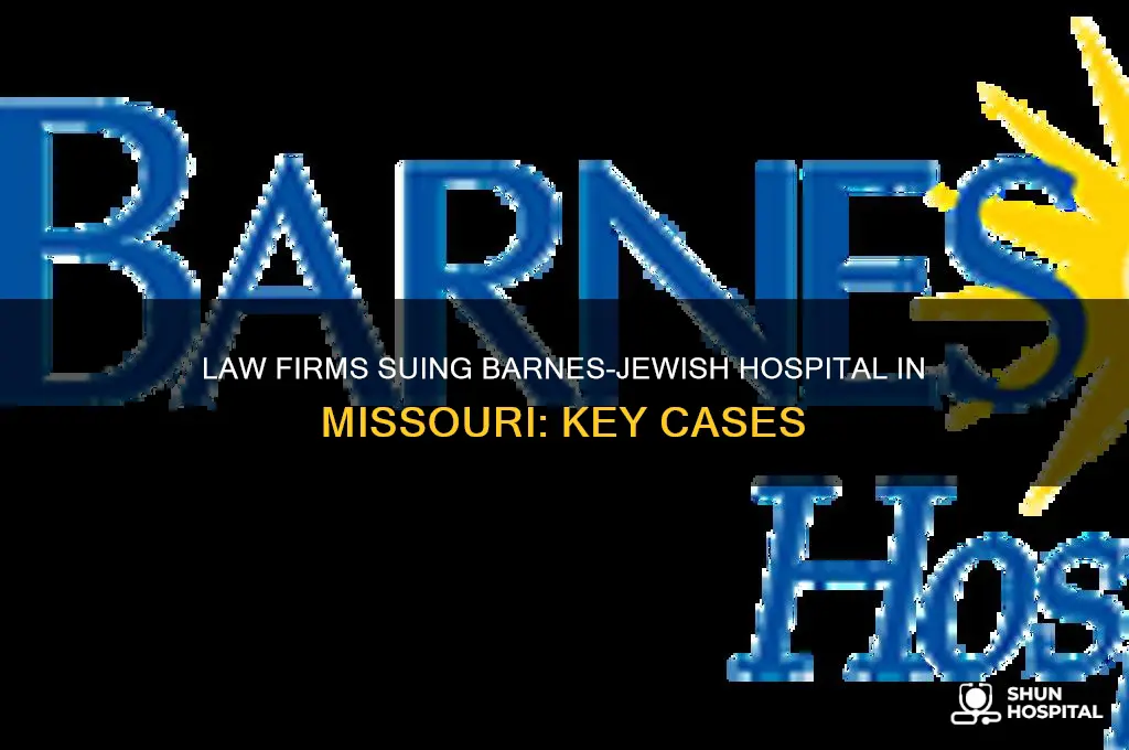 which law companies have sued barnes jewish hospital missouri