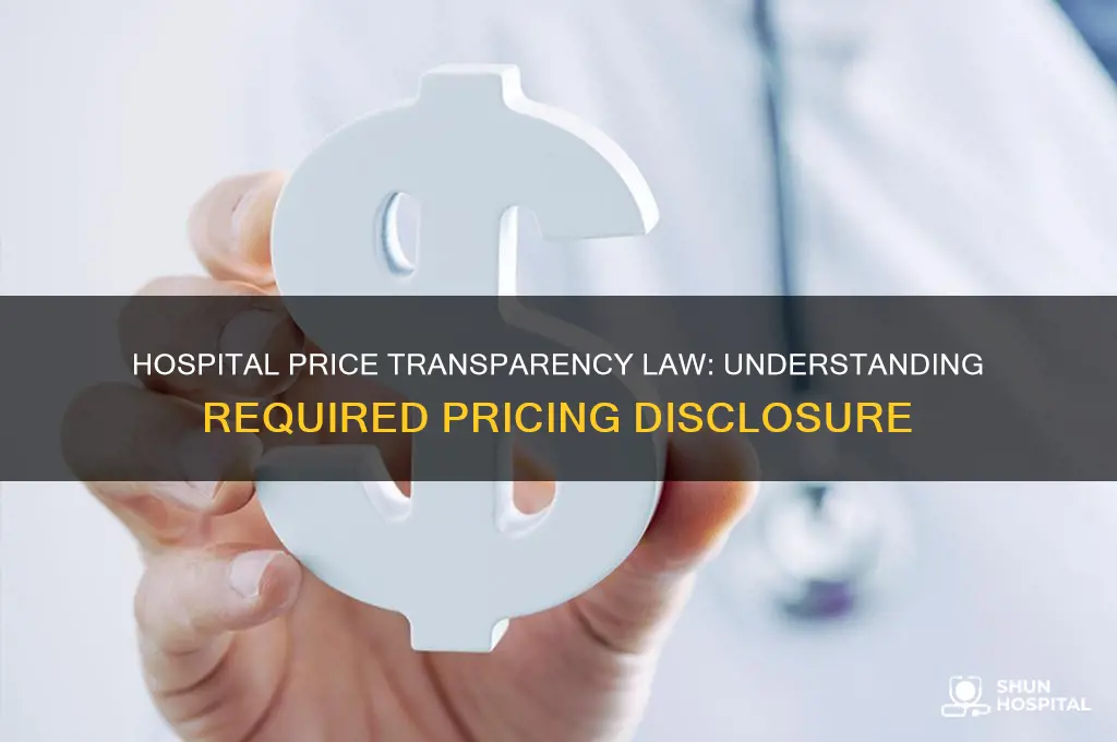which law requires hospitals to provide pricing