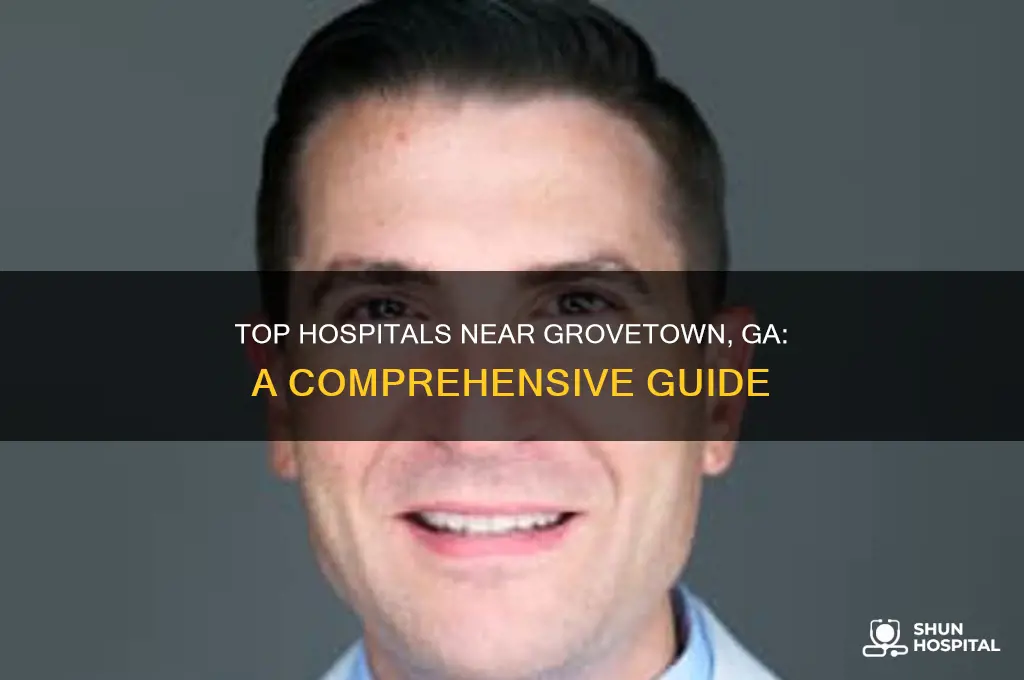 which major hospitals are near grovetown ga