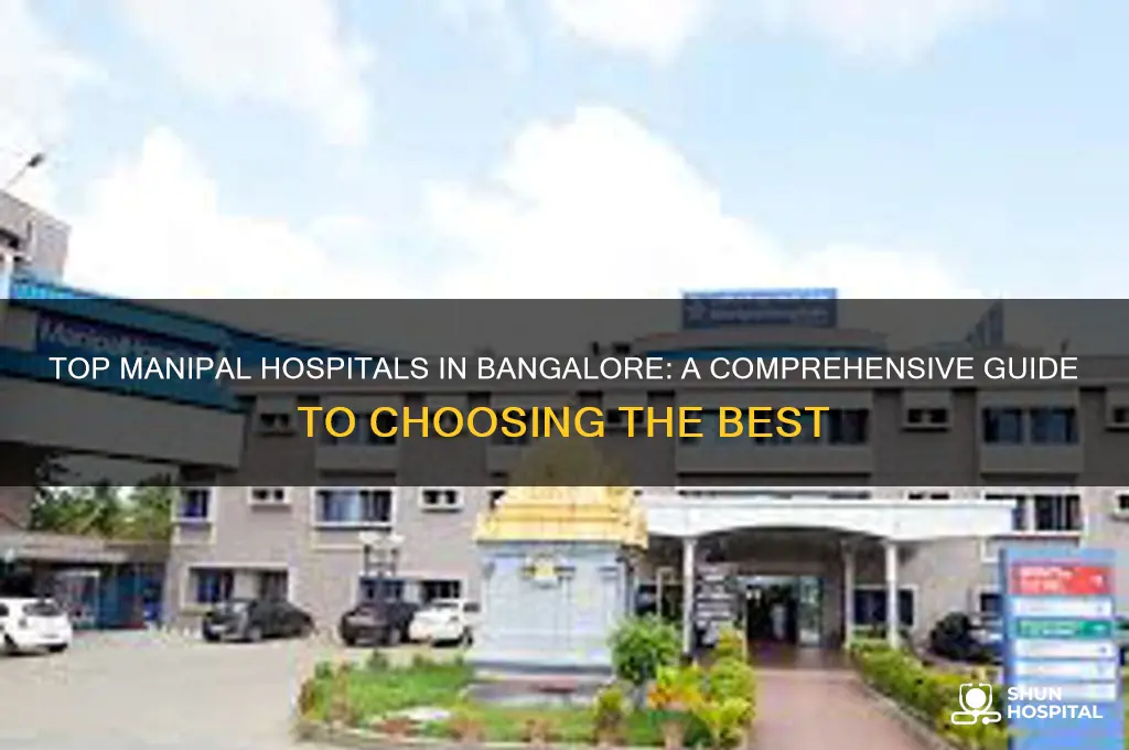 which manipal hospital is best in bangalore
