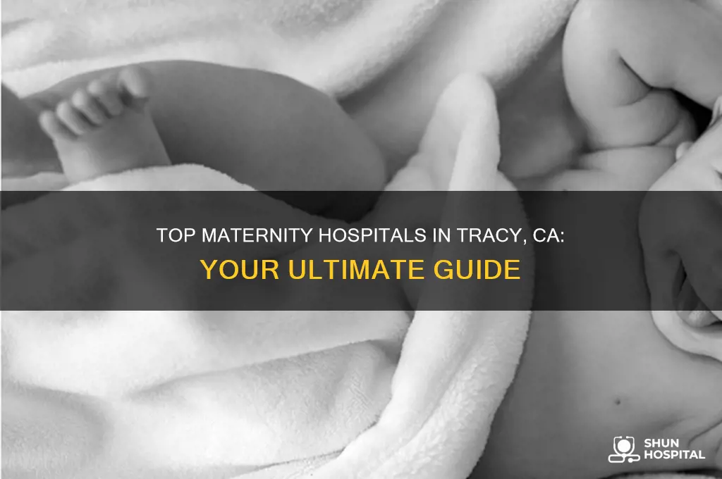 which matenity hospitals are in tracy ca