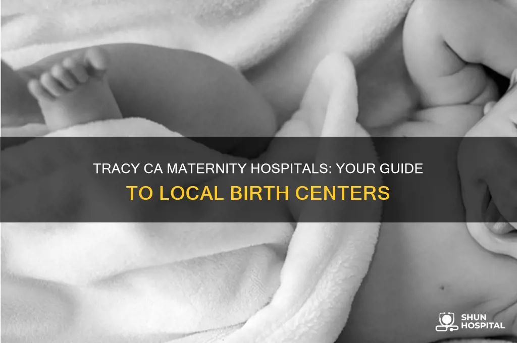 which maternity hospitals are in tracy ca
