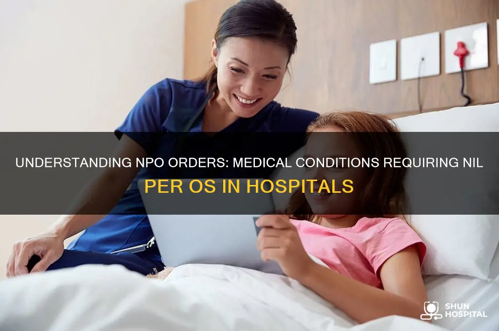 which medical condition in hospitals required npo