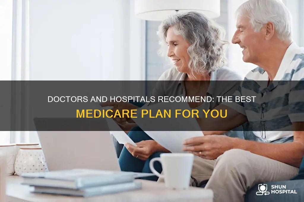 which medicare plan is according to docotors and hospitals