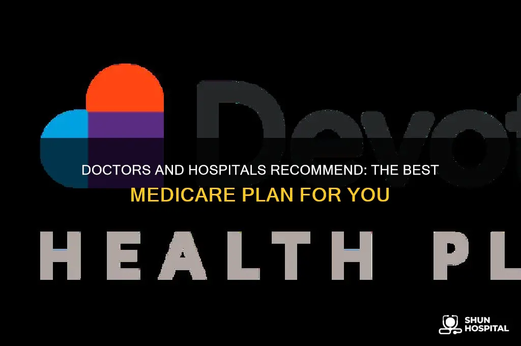 which medicare plan is according to doctors and hospitals