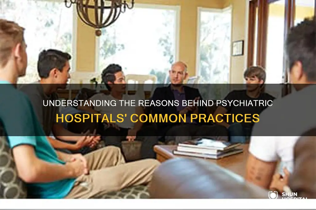 which of the following explains why most psychiatric hospitals