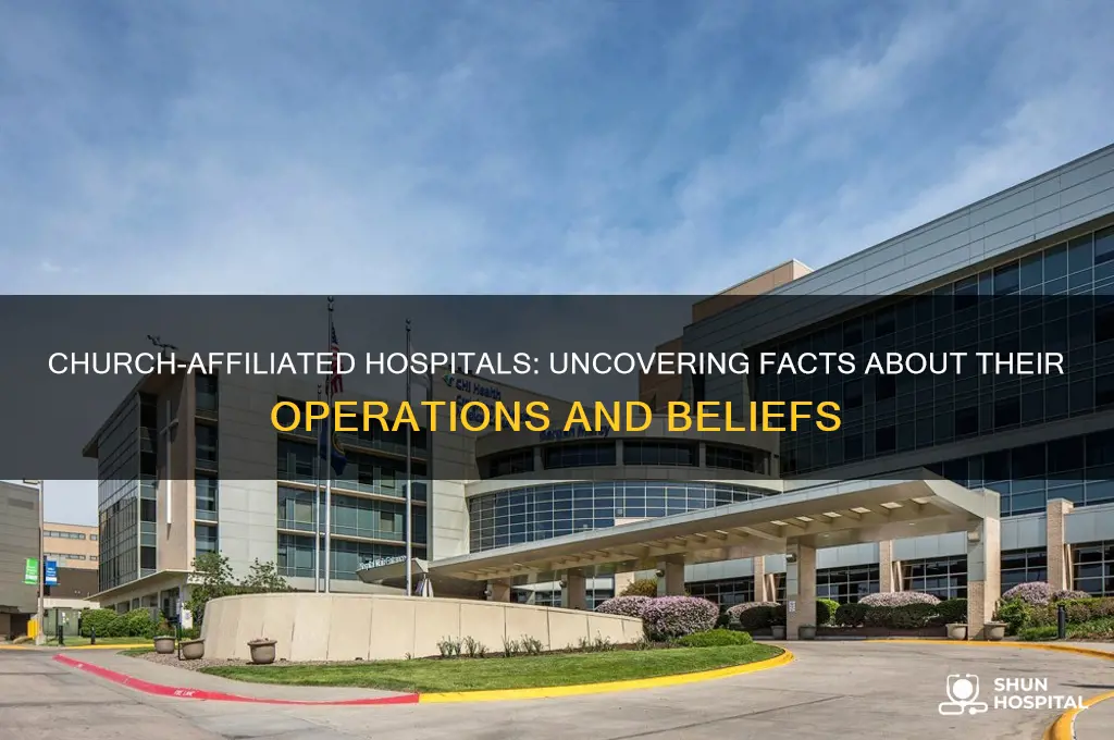 which of the following is true about church-affiliated hospitals